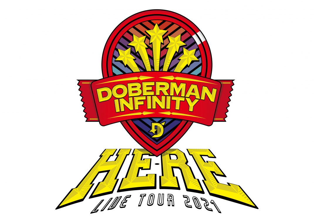 DOBERMAN INFINITY LIVE TOUR 2021 “HERE”
