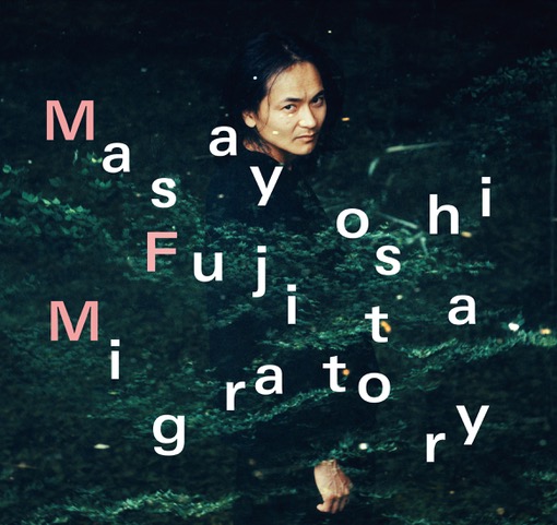 Masayoshi Fujita – Migratoryリリース公演 in 京都