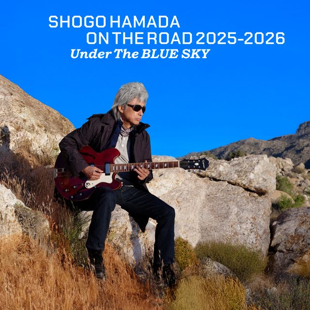 SHOGO HAMADA ON THE ROAD 2025-2026 Under The BLUE SKY